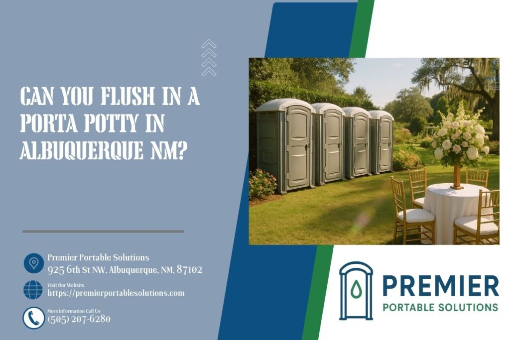 Can You Flush In A Porta Potty in Albuquerque NM