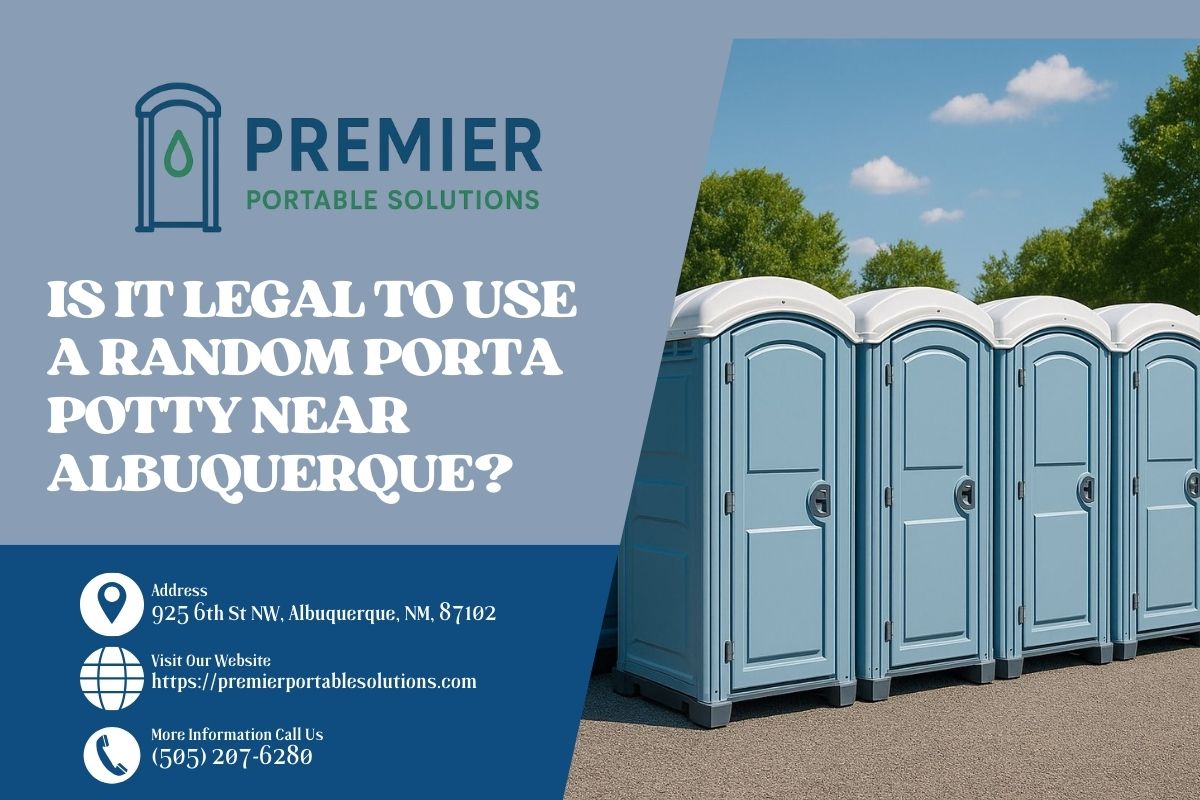 Is It Legal To Use A Random Porta Potty near Albuquerque
